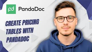 How To Create Pricing Tables With Pandadoc [2026 Guide]