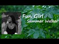 Summer Walker - Fun Girl  Lyrics