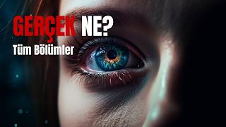 İnsanlıktan Gizlenen Gerçekler | Ölüm, Bilinç ve Gerçeklik Üzerine Yasaklı Teoriler (Tüm Bölümler)