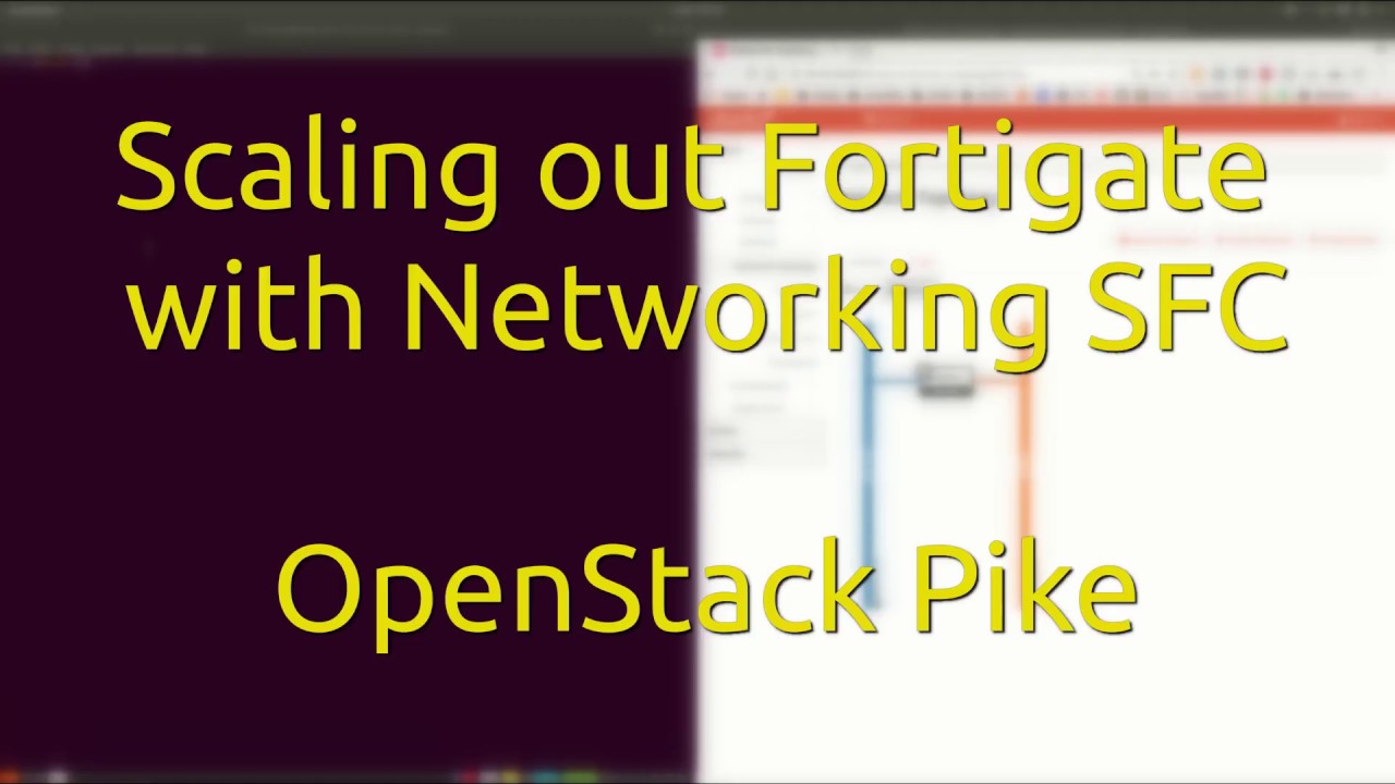 Scaling Fortigate with Networking SFC - Openstack Pike - YouTube
