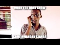 Rwandan slangs vine by les garons