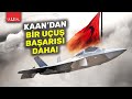 KAAN&#39;dan ikinci gururu yaşattı! | ULUSAL HABER