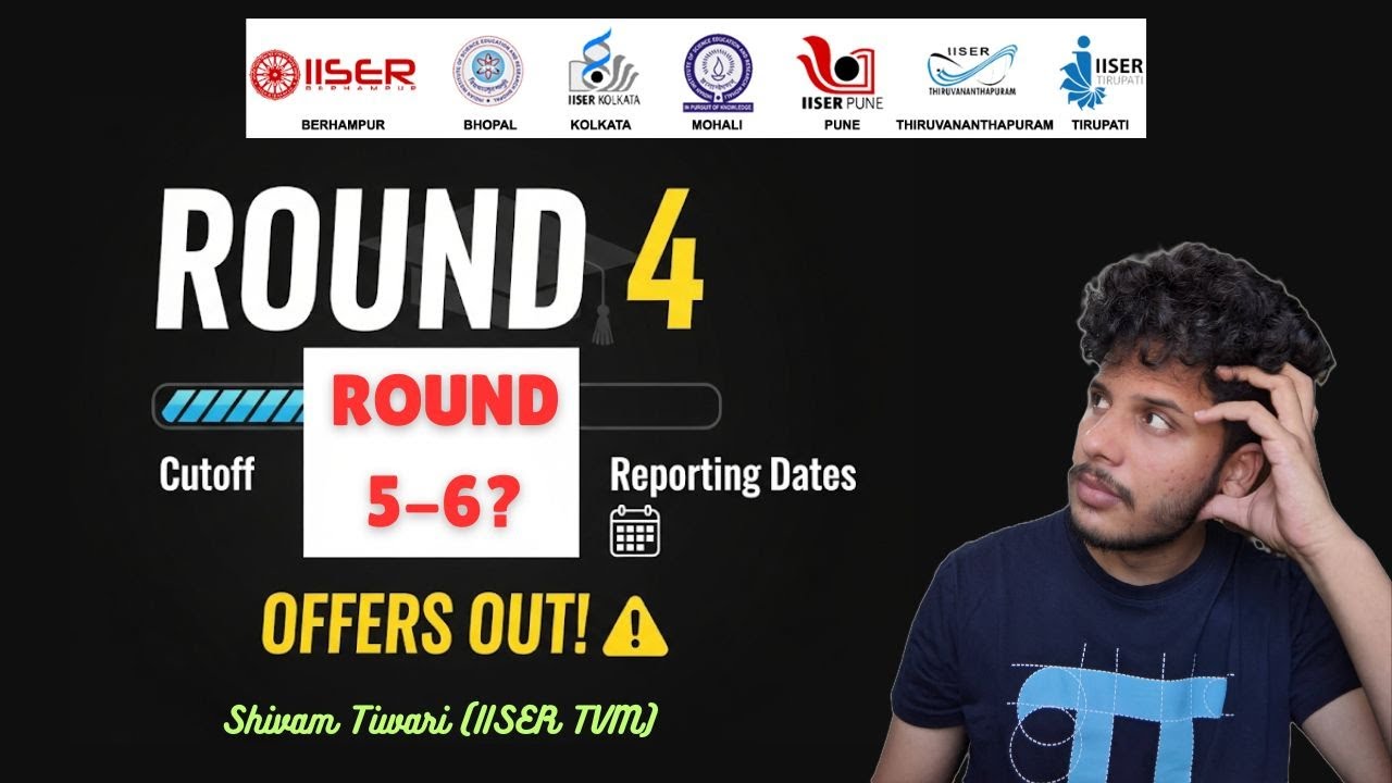 Round 4 IAT 2025: Reporting Dates & Details for IISER Admission🔥