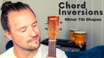 Unlock the Fretboard with Ukulele Chord Inversions | Minor Seventh Shapes