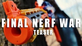FINAL NERF WAR: TEASER