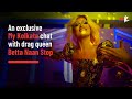 Drag queen Betta Naan Stop talks myths, superpowers and dreams