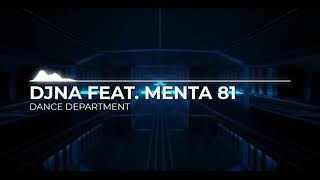 DJNA (aka Enochos) feat. Menta81 -  Dance Department (PREVIEW)