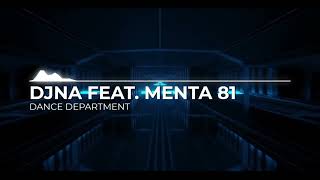 DJNA (aka Enochos) feat. Menta81 - Dance Department (PREVIEW)