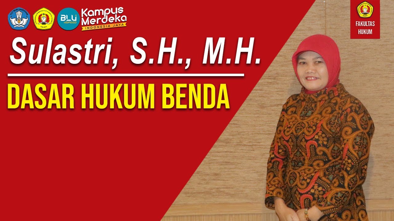Sulastri, S.H., M.H. - DASAR HUKUM BENDA