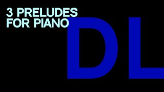 DL (Danylo Lazariev) - 3 preludes for piano (2021)