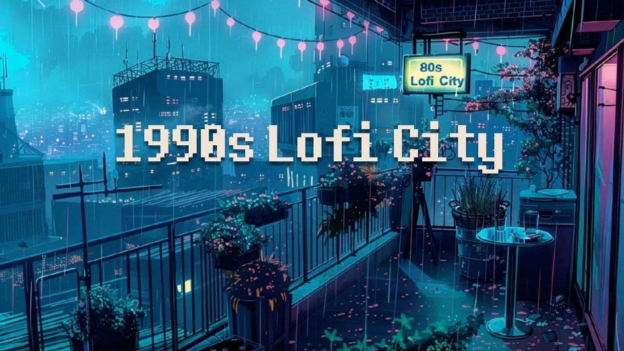 1990s peaceful night - rainy lofi hip hop [ chill beats to relax ...