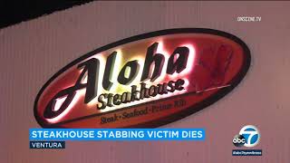 Man stabbed in neck while dining w/ family in Ventura dies | ABC7
