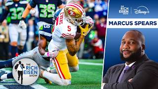 ESPN’s Marcus Spears on What (If Anything) Can Stop the San Francisco 49ers | The Rich Eisen Show