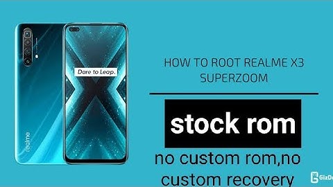 how to root realme X3 sz stock rom, no custom ROM, no custom recovery.