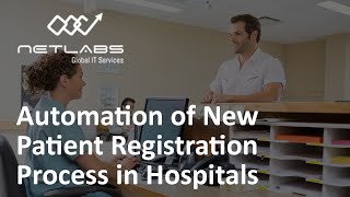 Automation of New Patient Registration Process in Hospitals