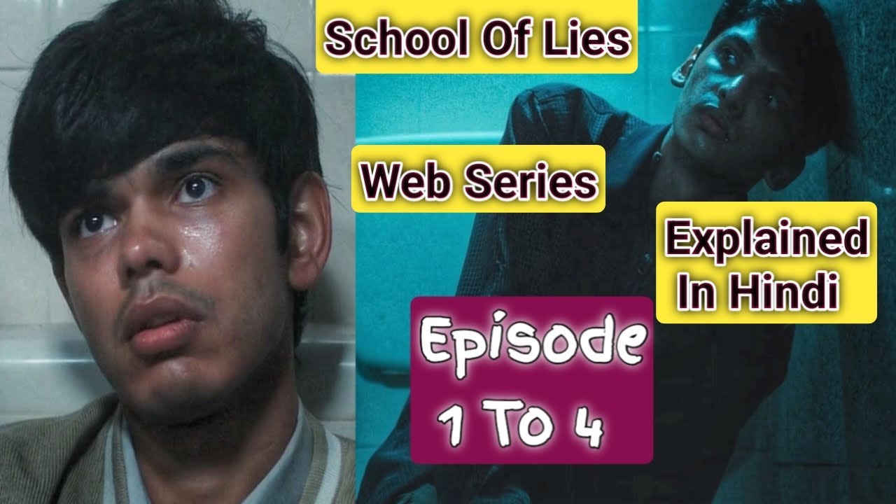 School Of Lies  Series Season 1 Explained In Hindi _ 2023 _ Episodes 1 2 3 4 YouTube