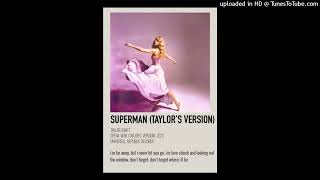 Taylor Swift - Superman (Taylor's Version) (Slowed & Pitched Down)[Audio]