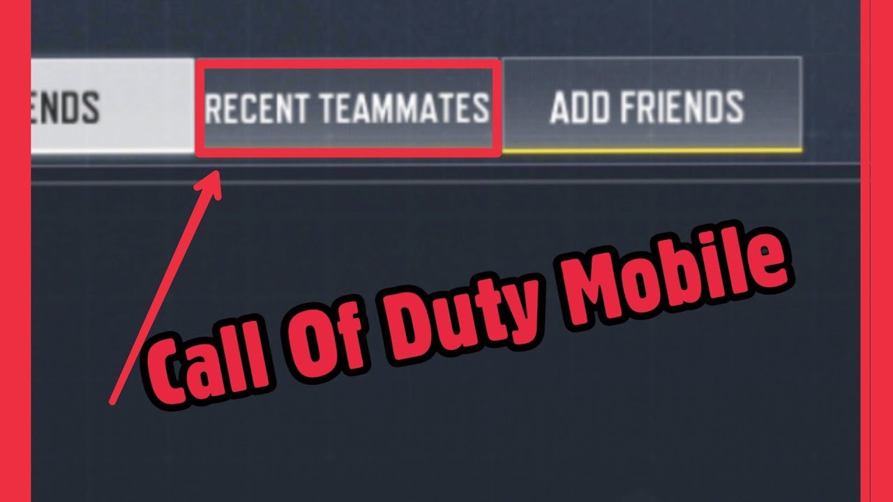 Find Recent Teammate Friend in CALL Of Duty Mobile (COD) - 