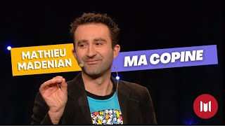 Mathieu Madenian  Ma copine (sketch)