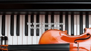 Thumbnail of We Were Younger Then - Magnus Ludvigsson