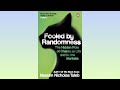 Fooled by Randomness | The Hidden Role of Chance in Life and in the Markets