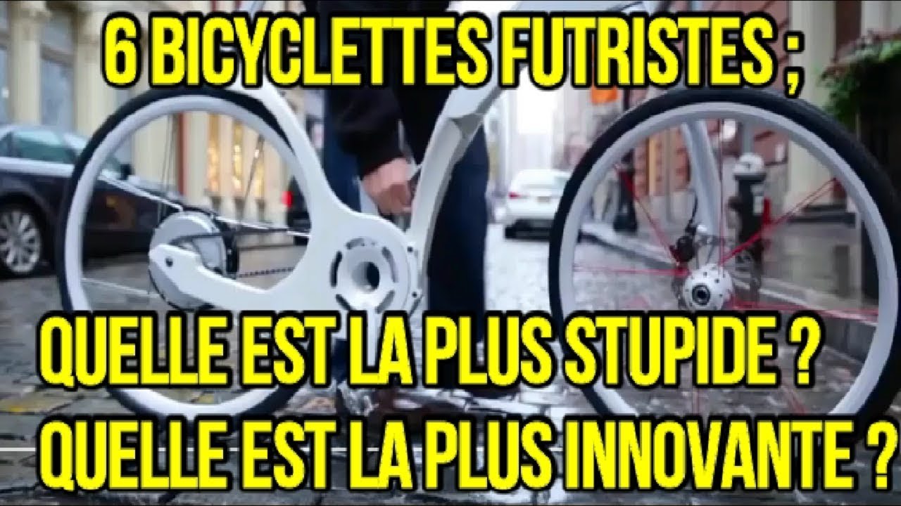 6 bicyclettes futuristes