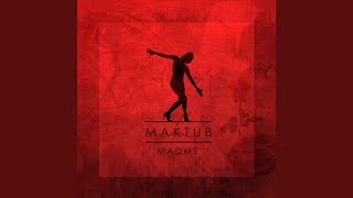 Maktub (Extended Mix) - MadMe