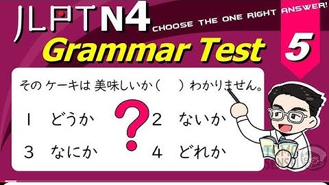 JLPT N4 GRAMMAR TEST with Answers and Guide #05 - Learn Japanese Grammar
