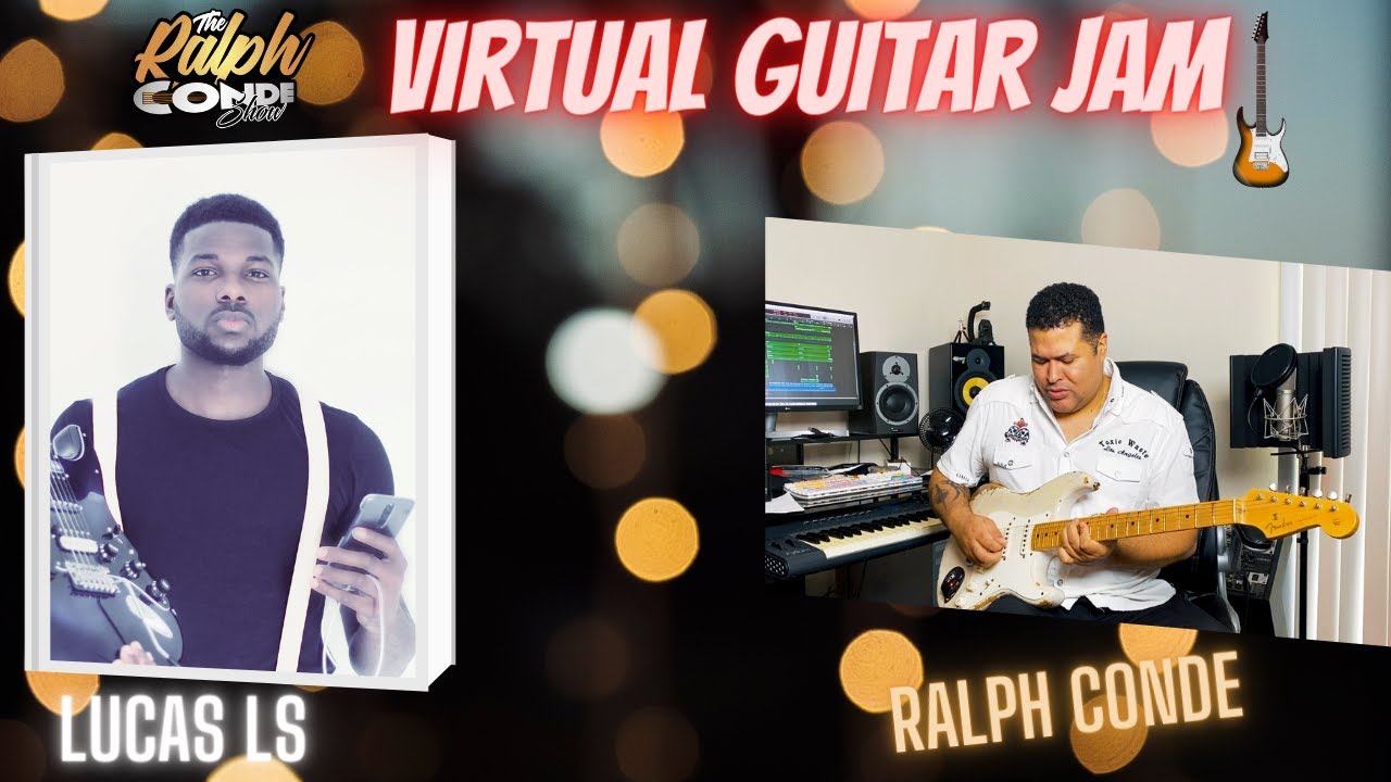VIRTUAL GUITAR JAM LUCAS LS / RALPH CONDE