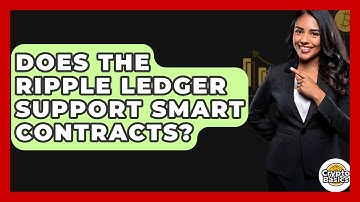 Does The Ripple Ledger Support Smart Contracts? - CryptoBasics360.com