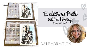 Gilded Texture: Embossing Paste, Leafing, Watercolor: In the Country SU!