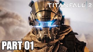 Titanfall 2 Walkthrough Gameplay - Campaign - The Pilot's Gauntlet (Part 01)