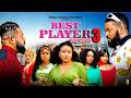 THE BEST PLAYER PT 3 - Rosabell Andrew/ Sochi Infinity 2026 Latest Nigerian Nollywood Movie