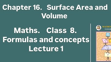 Chapter 16 Surface Area and Volume formulas and concepts maths class 8 lecture 1