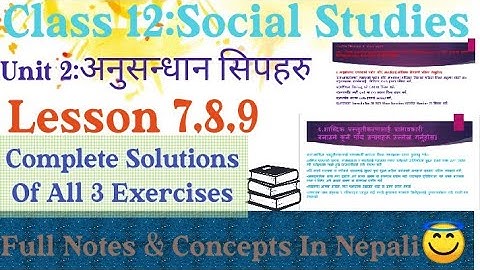 Class 12 Social॥Unit 2॥Lesson 7,8,9॥Solutions Of All Three Exercises॥Full Notes And Easy Concepts॥