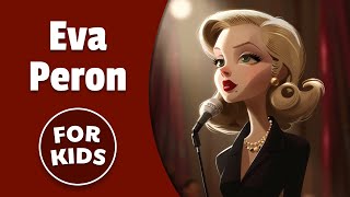 Eva Peron for Kids | Evita | Bedtime History