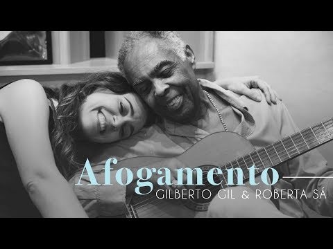 Roberta Sá e Gilberto Gil - Afogamento