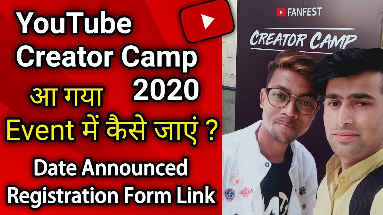 YouTube Creator Camp 2020 Registrations Open | YouTube Creator Camp 2020 Registration Form Link |