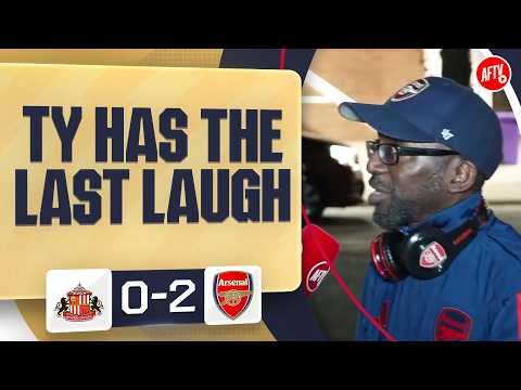 TY Has The Last Laugh! | Sunderland 0-2 Arsenal