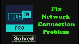 Fix Tunein Radio App Network & No Internet Connection Problem Solve screenshot 1