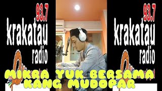 Download Lagu SUARA MERDU KANG MUDOPAR di MIKRA KRAKATAU MP3
