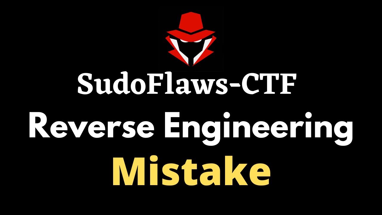 SudoFlaws CTF | Reverse Engineering | Mistake - YouTube