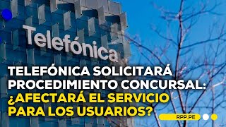 Telefónica Solicitará Un Procedimiento Concursal Ordinario Ante Indecopi Entrevista