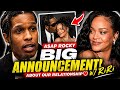 Asap Rocky S BIG ANNOUNCEMENT On Relationship W RiRi 