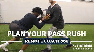 Having a Plan of Attack in the Pass Rush | Remote Coach 006 - Judah Officer