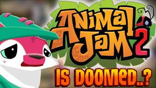 Is Animal Jam 2 Doomed to Fail?