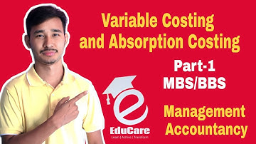 Variable and Absorption Costing || MBS 2nd Semester/BBS Management Accountancy