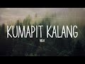 KUMAPIT KALANG - MELA [LYRICS]