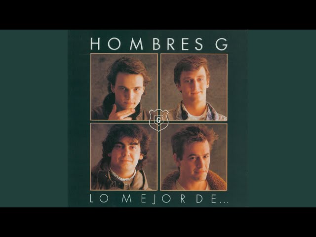 Hombres G - Dejad que las niñas se acerquen a mí