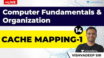 Cache Mapping -1 | Lec 14 | Computer Fundamentals & Organization | ESE Exam (All Branches)